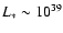$L_* \sim 10^{39}$