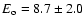 $E_{\rm o}=8.7\pm2.0$