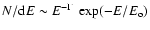 $N/{\rm d}E \sim E^{-\Gamma}~ \exp(-E/E_{\rm o})$