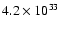 $4.2\times 10^{33}$