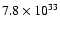 $7.8\times 10^{33}$