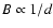 $B \propto 1/d$