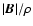 $\vert{\vec B}\vert/\rho$