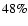 $48\%$