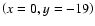 $\left (x=0,y=-19\right )$
