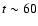 $t\sim60$