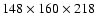 $148 \times 160 \times 218$