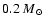 $0.2 {~M}_{\odot}$
