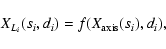\begin{displaymath}%
X_{L_i}(s_i,d_i)=
f(X_{\rm axis}(s_i),d_i),
\end{displaymath}