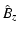 $\displaystyle \hat{B}_z$