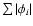 $\sum\vert\phi_i\vert$