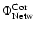 $\Phi^{\rm Cor}_{\rm Netw}$