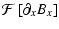 $\displaystyle {\cal F} \left[ \partial_x B_x \right]$