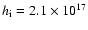$h\sb {\rm i} = 2.1\times10\sp{17}$