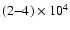 $(2{-}4)\times10\sp 4 $