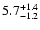 $\rm 5.7_{-1.2}^{+1.4}$