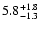 $\rm 5.8_{-1.3}^{+1.8}$