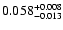 $\rm0.058_{-0.013}^{+0.008}$