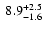 $\rm ~8.9^{+2.5}_{-1.6}$