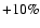 $+10\%$