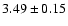 $3.49\pm 0.15$