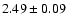 $2.49\pm 0.09$
