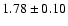 $1.78\pm 0.10$