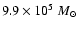 $9.9\times 10^5~M_{\odot}$