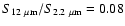 $S_{12~\rm\mu m}/S_{2.2~\rm\mu m} = 0.08$