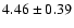 $4.46\pm 0.39$