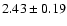 $2.43\pm 0.19$