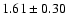 $1.61\pm 0.30$