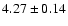 $4.27\pm 0.14$