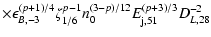 $\displaystyle \times \epsilon_{B,-3}^{(p+1)/4}\zeta_{1/6}^{p-1}n_0^{(3-p)/12}
E_{{\rm j},51}^{(p+3)/3}D_{L,28}^{-2}$