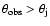 $\theta_{\rm obs}>\theta_{\rm j}$