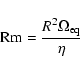 \begin{displaymath}%
{\rm Rm} = \frac{R^2\Omega_{\rm eq}}{\eta}
\end{displaymath}