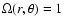 $\Omega(r,\theta)=1$