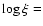 $\log\xi=$