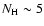 $N_{\rm H}\sim 5$