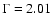 $\Gamma=2.01$