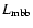 $L_{{\rm mbb}}$