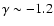 $\gamma\sim -1.2$