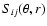 $S_{ij}(\theta,r)$
