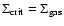 $\Sigma _{\rm crit}=\Sigma _{\rm gas}$