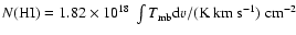 $N({\rm HI})=1.82\times 10^{18}~\int T_{\rm mb} {\rm d}v/({\rm
K~km~s}^{-1})~{\rm cm}^{-2}$