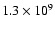 $1.3\times 10^9$