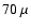 $70~\mu$