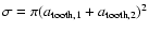 $\sigma = \pi (a_{\rm tooth, 1} + a_{\rm tooth, 2})^2$