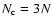 $N_{\rm c}=3N$