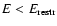 $E < E_{\rm restr}$